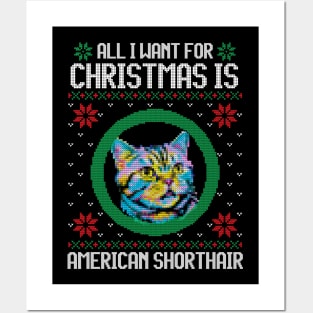All I Want for Christmas is American Shorthair - Christmas Gift for Cat Lover Posters and Art